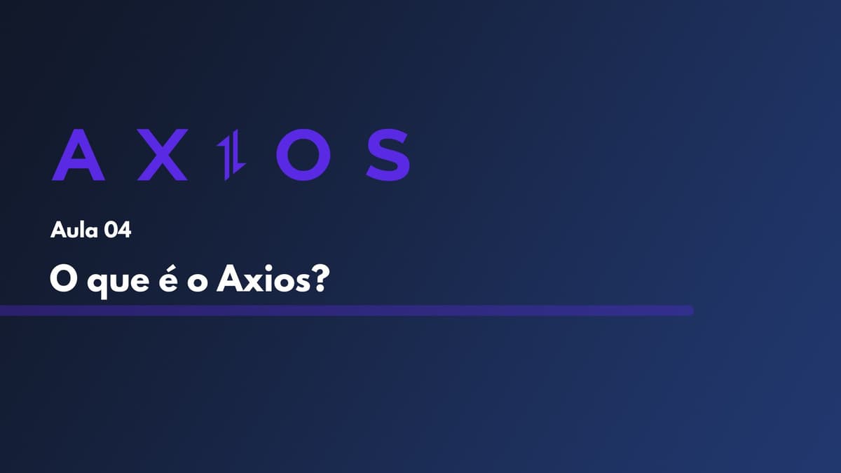 O que é o Axios?