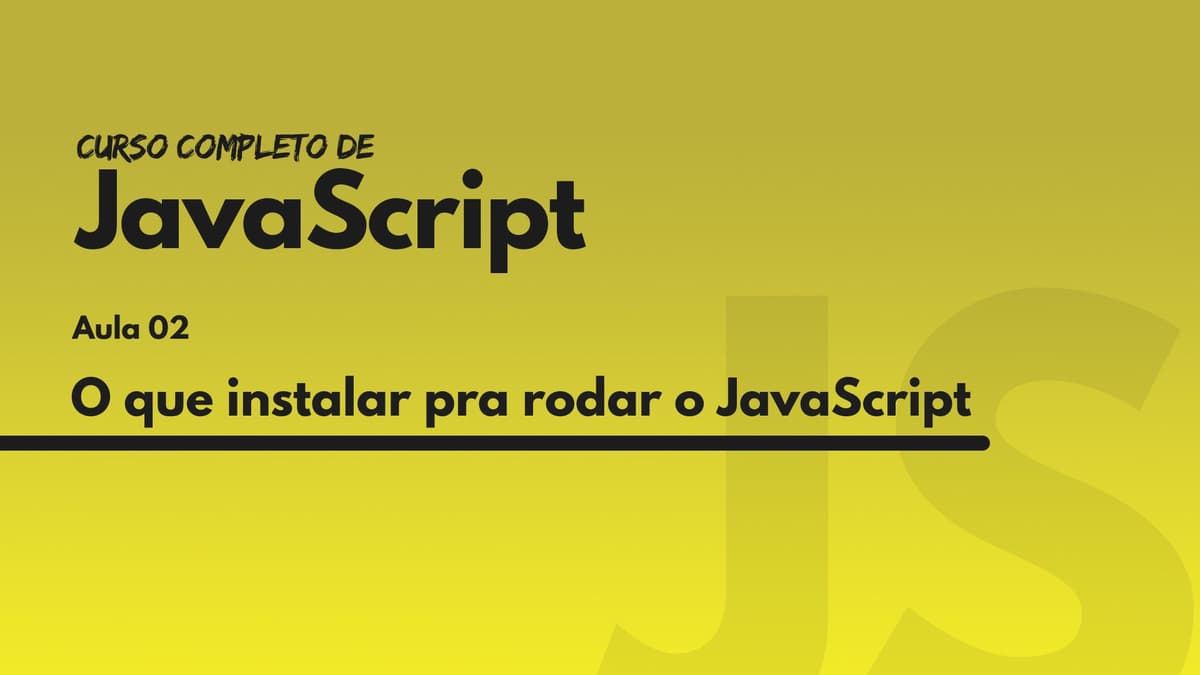 O que instalar pra rodar o JavaScript