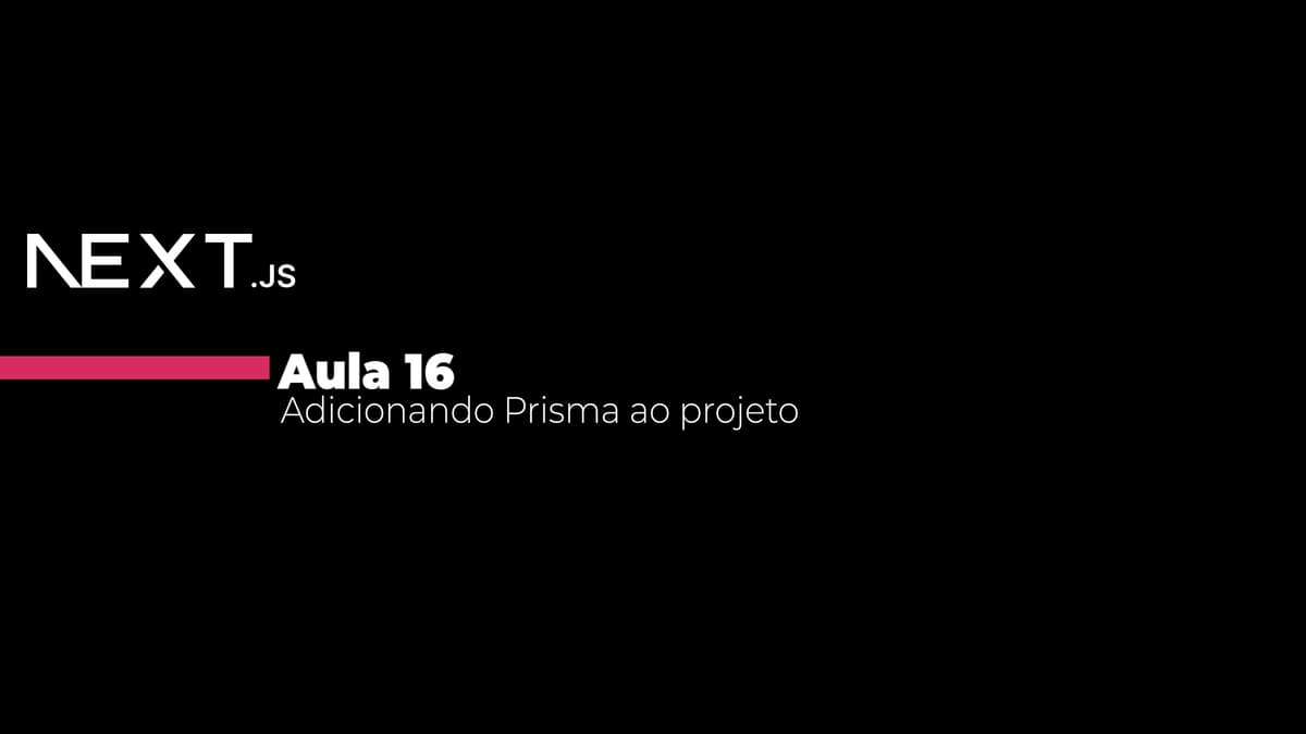 Aula 16 - Adicionando Prisma ao projeto